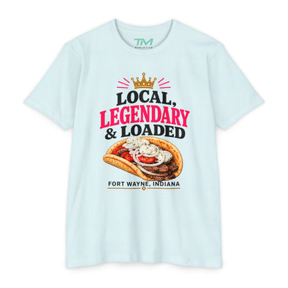 Local, Legendary & Loaded - Lightweight Unisex CVC Tee