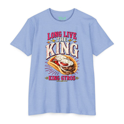 Long Live The King Gyros - Lightweight CVC Unisex Tee