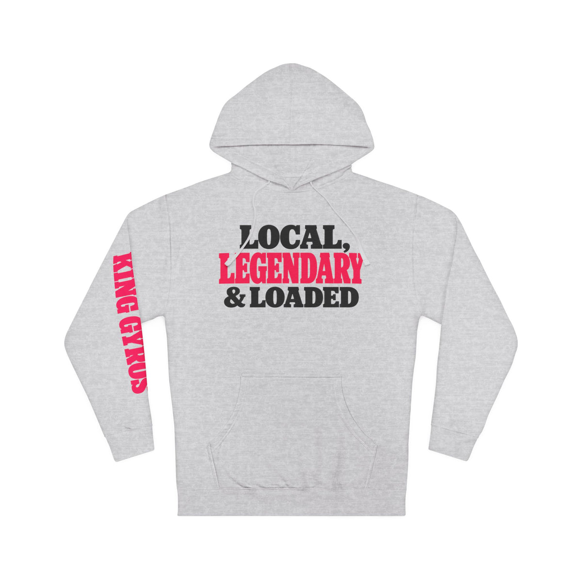 Local Legendary & Loaded Hoodie — Midweight Unisex Hoodie