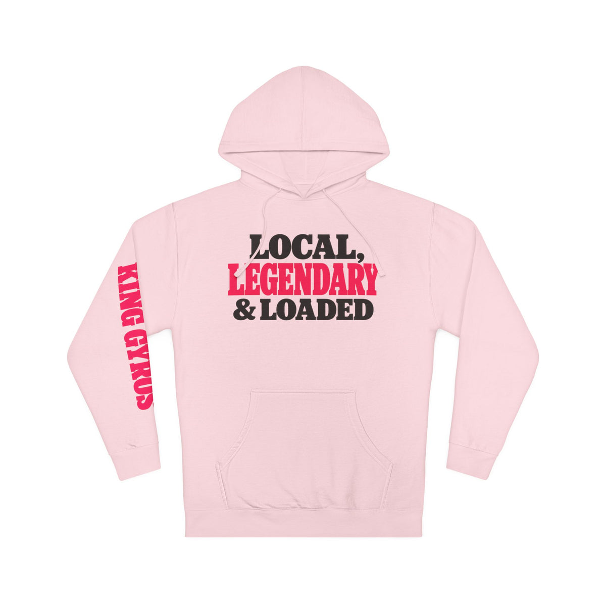 Local Legendary & Loaded Hoodie — Midweight Unisex Hoodie