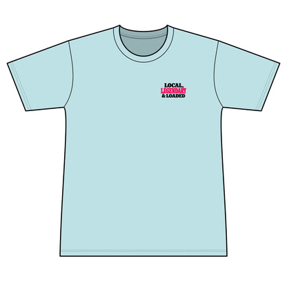 Local, Legendary & Loaded - 100% Polyester Unisex Tee
