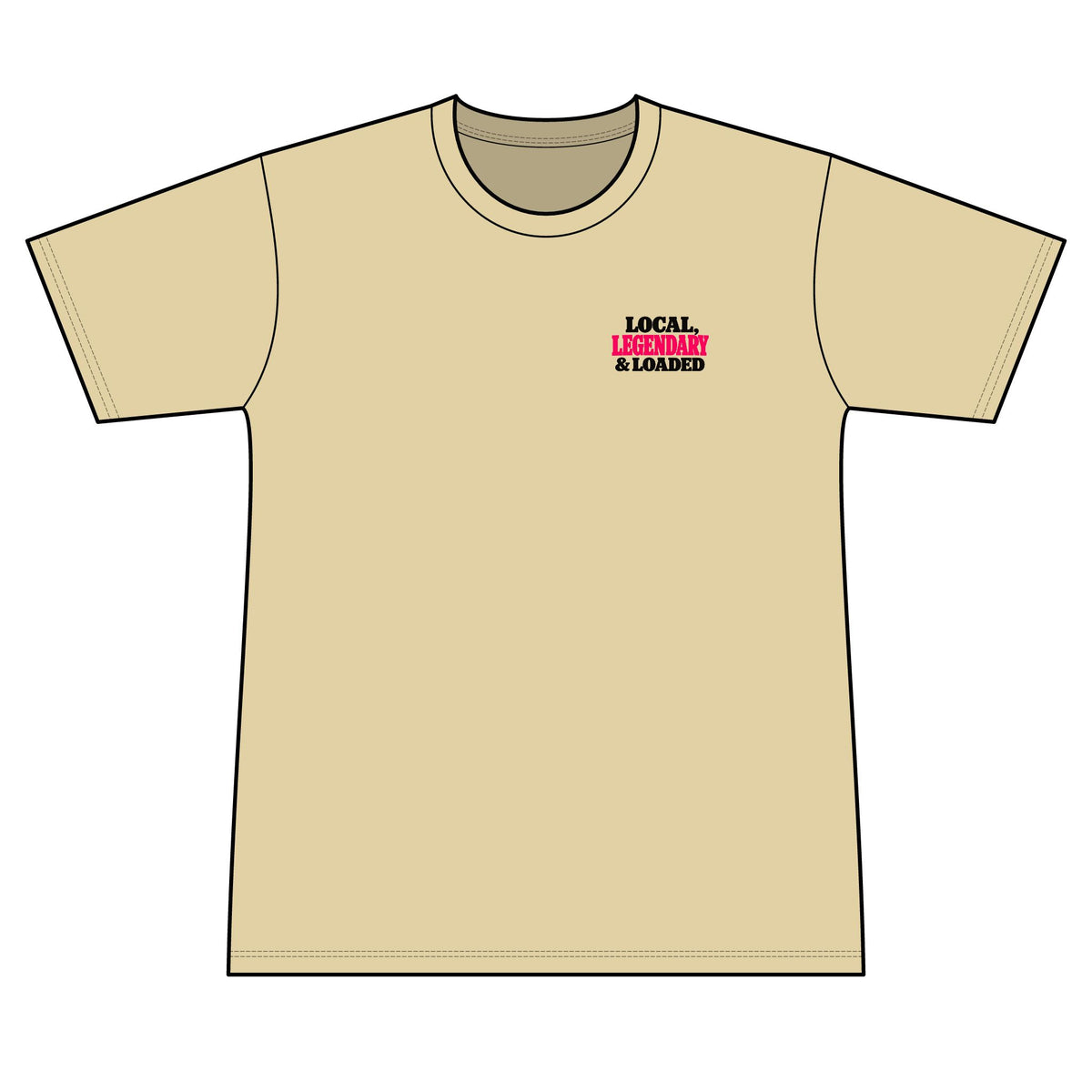 Local, Legendary & Loaded - 100% Polyester Unisex Tee