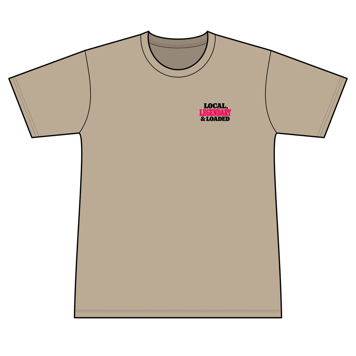 Local, Legendary & Loaded - 100% Polyester Unisex Tee