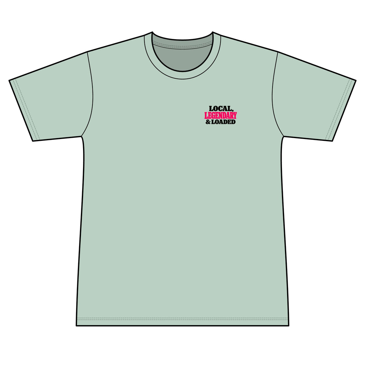 Local, Legendary & Loaded - 100% Polyester Unisex Tee
