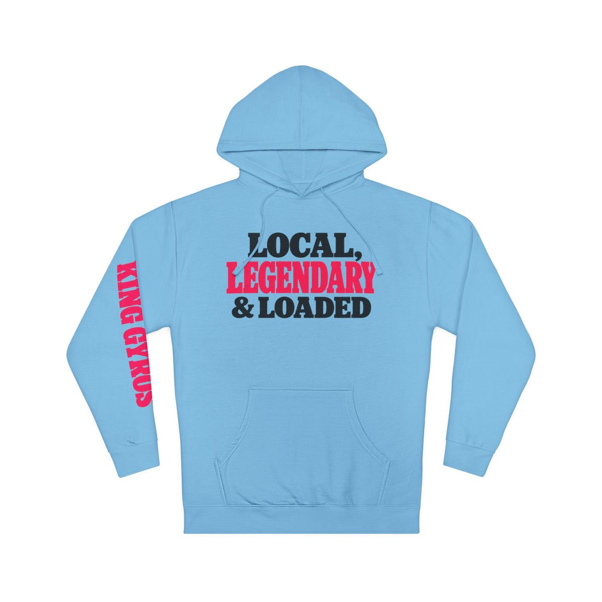Local Legendary & Loaded Hoodie — Midweight Unisex Hoodie